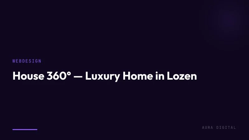 House 360° — Luxury Home in Lozen