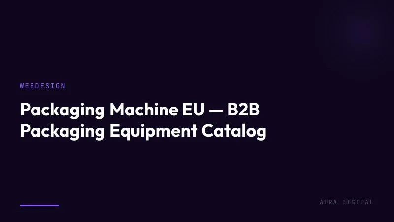 Packaging Machine EU — B2B Packaging Equipment Catalog